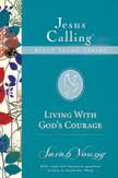 Living with God's Courage - Jesus Calling Bible Study #6
