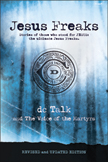 Jesus Freaks Revised and Updated Edition