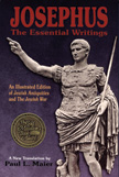 Josephus - The Essential Writings - An Illustrated Edition