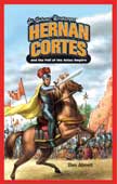 Hernan Cortes - Jr. Graphic Biographies