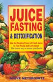 Juice Fasting and Detoxification