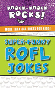 Super-Funny ROFL Jokes - Knock Knock Rocks