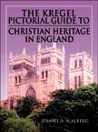 Christian Heritage in England - The Kregel Pictorial Guide to... #2
