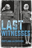 Last Witnessess - Adapted for Young Adults