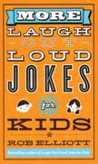 More Laugh-Out-Loud Jokes for Kids