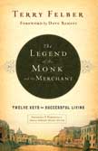 The Legend of the Monk and the Merchant: Twelve Keys to Successful Living - Hardcover