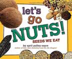 Let's Go Nuts! Seeds We Eat
