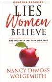 Lies Women Believe and the Truth That Sets Them Free Updated and Expanded