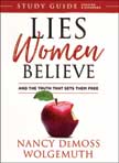 Lies Women Believe and the Truth That Sets Them Free - Study Guide Updated and Expanded