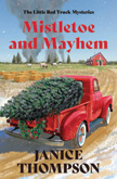 Mistletoe and Mayhem - Little Red Truck Mystery #3