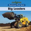 Big Loaders - Bookworms Machines That Work