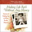 Making Life Rich Without Any Money: Stories of Finding Joy in What Really Matters