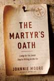 The Martyr's Oath: Living for the Jesus They're Willing to Die For