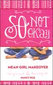 So Not Okay - Mean Girl Makeover #1