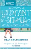 You Can't Sit With Us - Mean Girl Makeover #2
