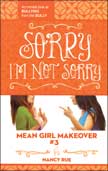 Sorry, I'm Not Sorry - Mean Girl Makeover #3
