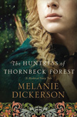 The Huntress of Thornbeck Forest - A Medieval Fairy Tale