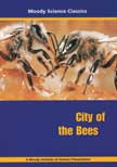 City of Bees - Moody Science Classics DVD