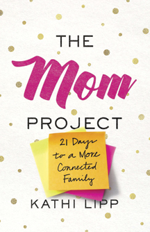 The Mom Project - 21 Days to a More Connected Family