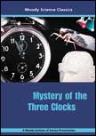 Mystery of the Three Clocks - Moody Science Classics DVD