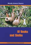 Of Books and Sloths - Moody Science Classics DVD