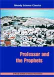 Professor and the Prophets - Moody Science Classics DVD