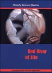 Red River of Life - Moody Science Classics DVD