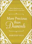 More Precious Than Diamonds: Biblical Meditations On a Woman's Worth in God's Eyes