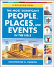 The Most Significant People, Places and Events in the Bible