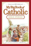 My Big Book of Catholic Bible Stories