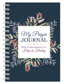 Bible Encouragement for Hope and Healing My Prayer Journal