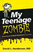 My Teenage Zombie: Resurrecting the Undead Adolescent in Your Home