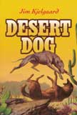 Desert Dog - Nature Stories by Jim Kjelgaard