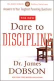 The New Dare to Discipline: Answers to Your Toughest Parenting Questions - Updated Edition