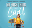 No Such Thing as Can't - MP3 CD
