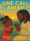 One Call Away