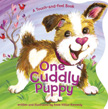 One Cuddly Puppy - A Touch-and-Feel Book