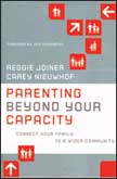 Parenting Beyond Your Capacity: Connect Your Family to a Wider Community