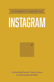 A Parent's Guide to Instagram - Mini-Book