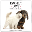 Pawfect Love - Life Is Best with a Love Like Yours