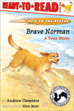 Brave Norman - Pets to the Rescue Ready to Read