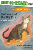 Dolores and the Big Fire - Pets to the Rescue Ready to Read