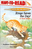 Ringo Saves the Day - Pets to the Rescue Ready to Read