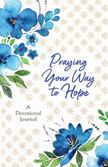 Praying Your Way to Hope - A Devotional Journal