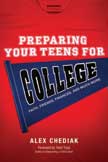 Preparing Your Teens for College: Faith, Friends, Finances, and Much More