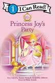 Princess Joy's Party - Princess Parables I Can Read Level 1