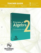 Principles of Algebra 2 Teacher Guide - 10th-12th Grade