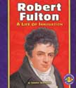 Robert Fulton - A Life of Innovation