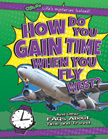 How Do You Gain Time When You Fly West? Q&A Life Mystery