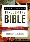 A Quick Guided Tour Through the Bible: Experience the Story From Genesis to Revelation